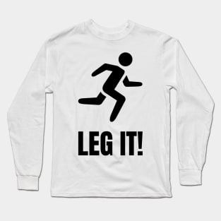 Leg It! Long Sleeve T-Shirt